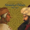 Mostra "Venezia e l'Islam" - Palazzo Ducale, Venezia